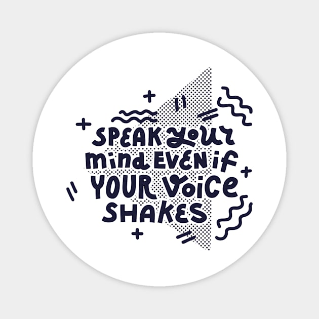 Speak your mind (dark on white) Magnet by chickfish